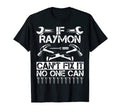 Raymon Fix It Funny Birthday Personalized T-Shirt - Graphic Print Unisex - T-Shirt, Sweatshirt, Hoodie