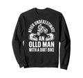 Grandpa Loves Riding His Off Road Sweatshirt - Trendy Graphic Unisex - T-Shirt, Sweatshirt, Hoodie