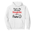 Thats My Granddaughter Out There Hoodie - Custom Art Print Men Women - T-Shirt, Sweatshirt, Hoodie