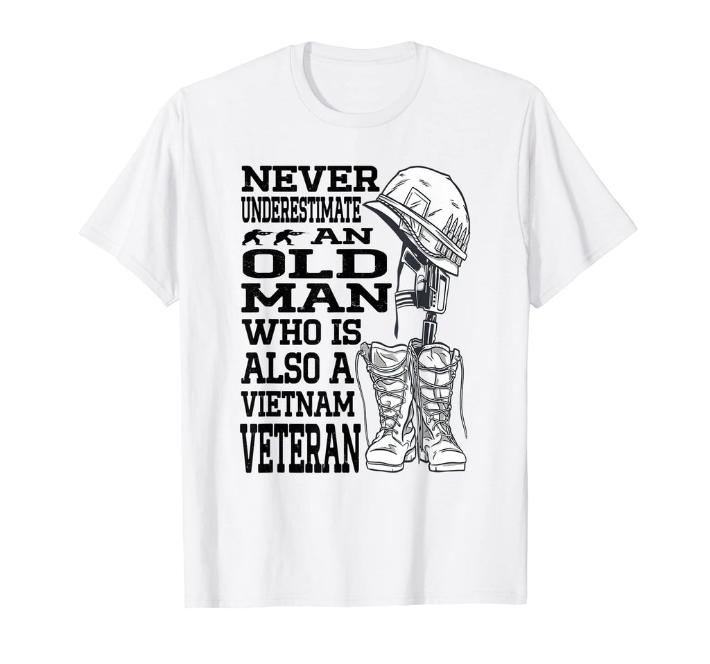 Never Underestimate Old Vietnam Veteran T-Shirt - Streetwear Style Unisex - T-Shirt, Sweatshirt, Hoodie