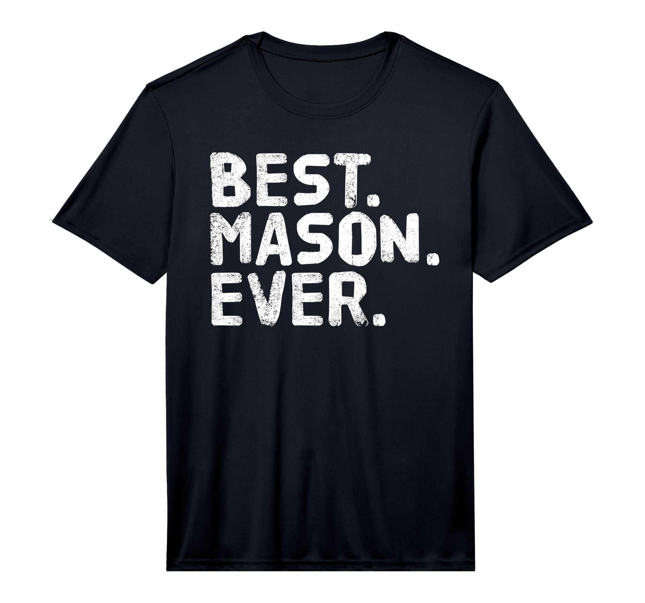 Best Mason Ever Funny Personalized Name T-Shirt - Trendy Graphic Men Women - T-Shirt, Sweatshirt, Hoodie