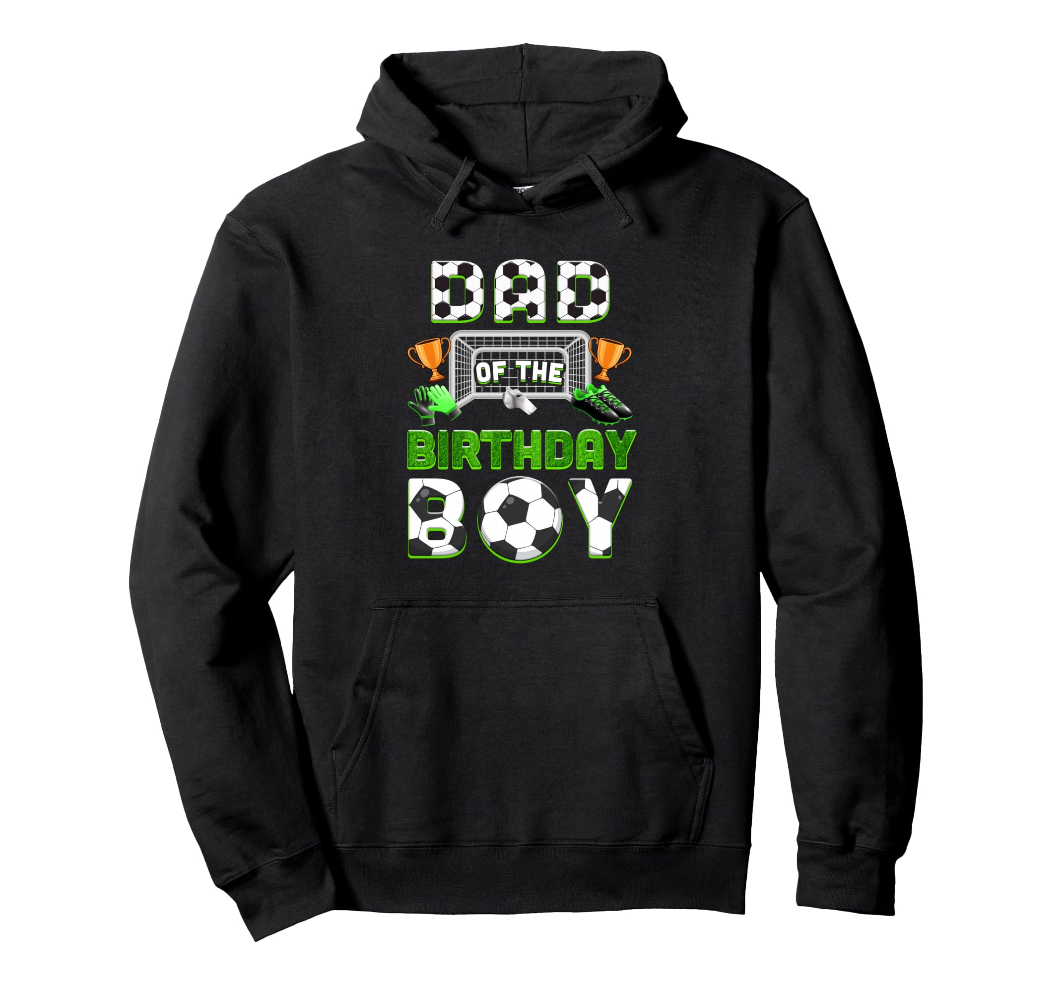 Dad Birthday Soccer Family Matching Hoodie - Fun Novelty Design Men Women - T-Shirt, Sweatshirt, Hoodie