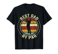 Fathers Day Funny Golf Best Dad Par T-Shirt - Minimalist Print Men Women - T-Shirt, Sweatshirt, Hoodie