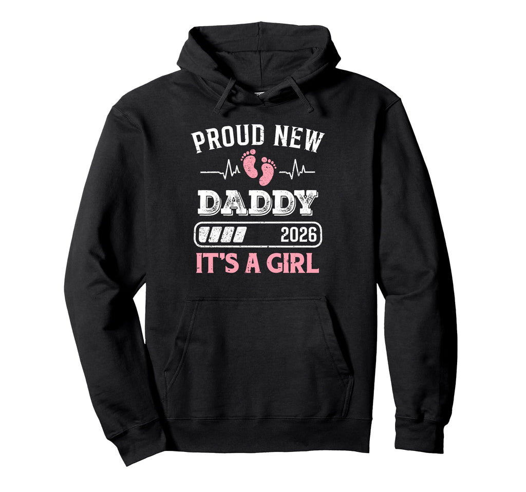 Proud New Dad Its Est 2026 First Hoodie - Casual Everyday Wear for Adults - T-Shirt, Sweatshirt, Hoodie