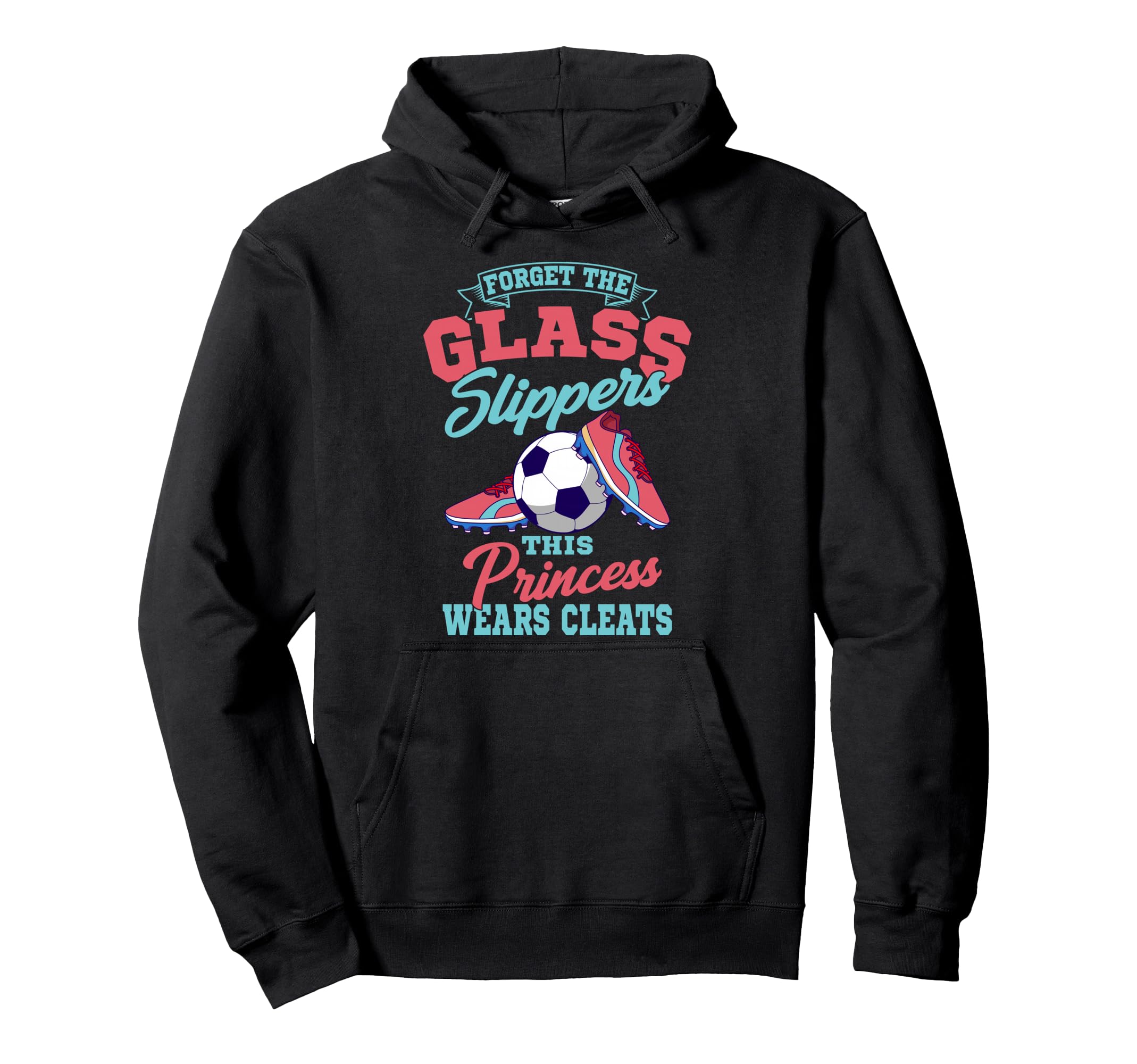 Forget Glass Slippers This Princess Wears Hoodie - Graphic Print Unisex - T-Shirt, Sweatshirt, Hoodie