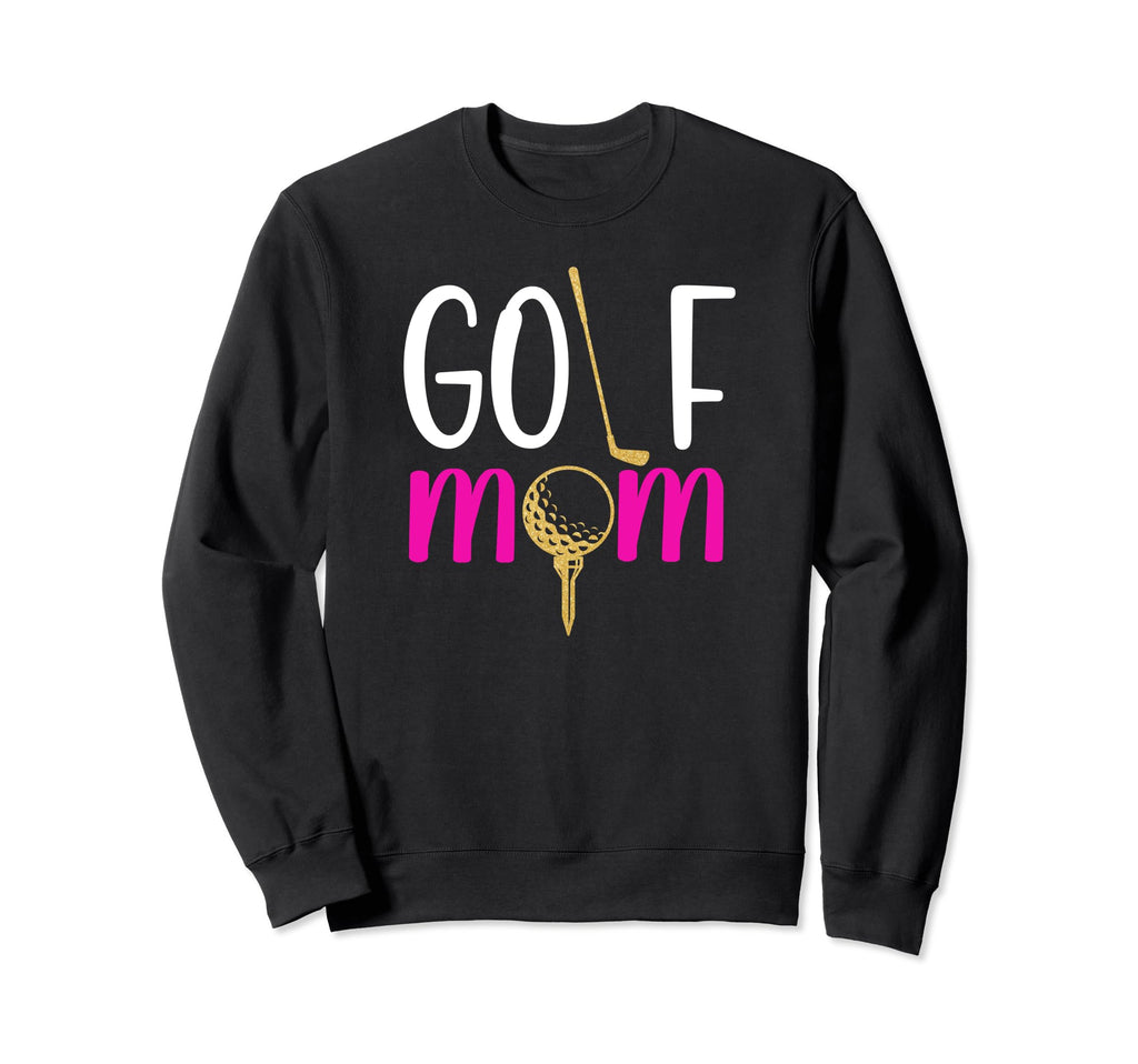 Golf Mom Proud Golfer Mom Golf Sweatshirt - Minimalist Print for Adults - T-Shirt, Sweatshirt, Hoodie