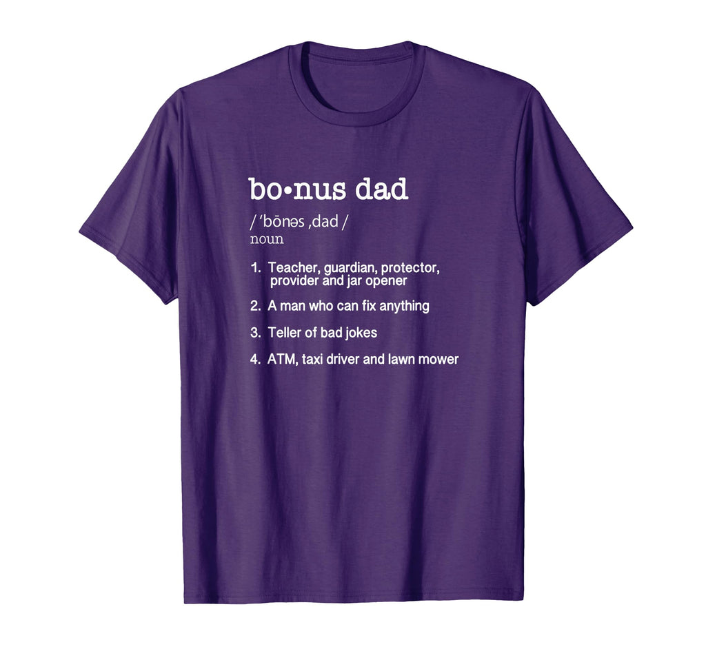 Bonus Dad Definition Funny Fathers T-Shirt - Fun Novelty Design Men Women - T-Shirt, Sweatshirt, Hoodie