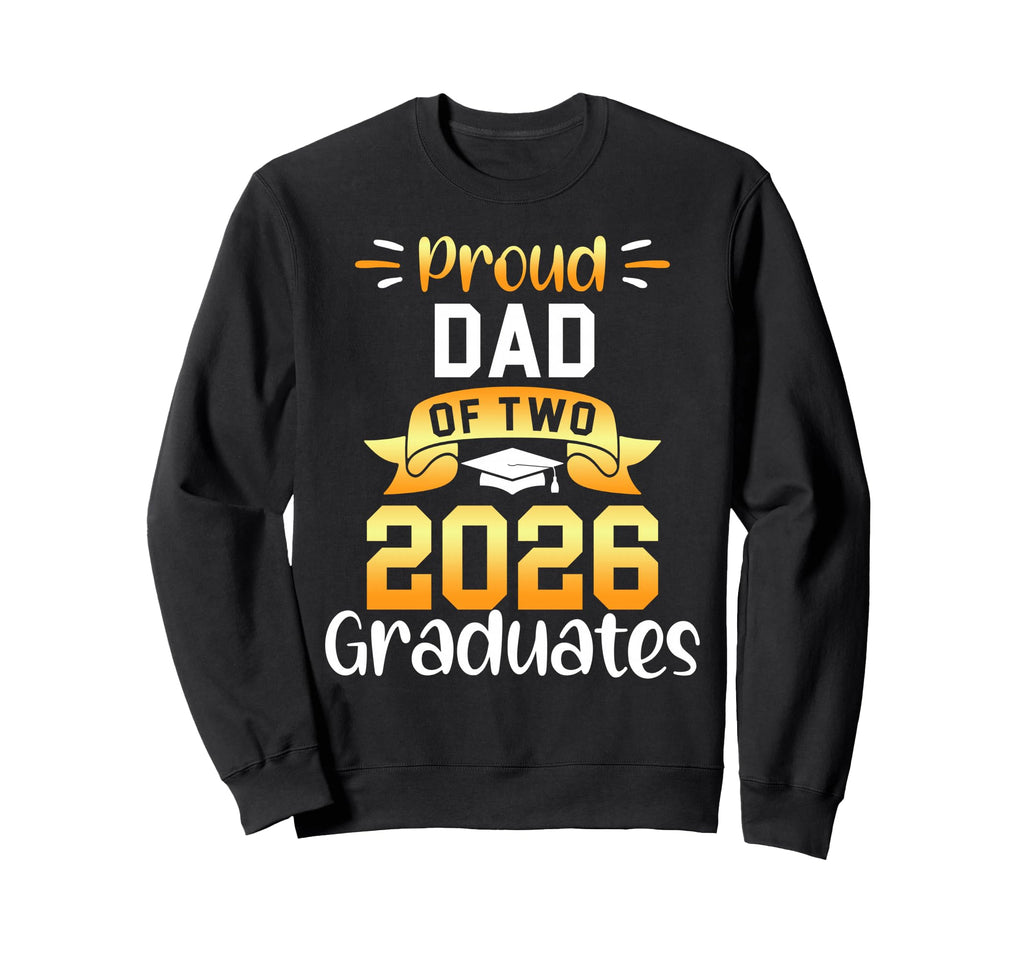 Proud Dad 2026 Graduates Twin Senior Sweatshirt - Trendy Graphic Men Women - T-Shirt, Sweatshirt, Hoodie