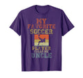 My Favorite Soccer Player Calls Me Uncle T-Shirt - Unique Graphic Unisex - T-Shirt, Sweatshirt, Hoodie