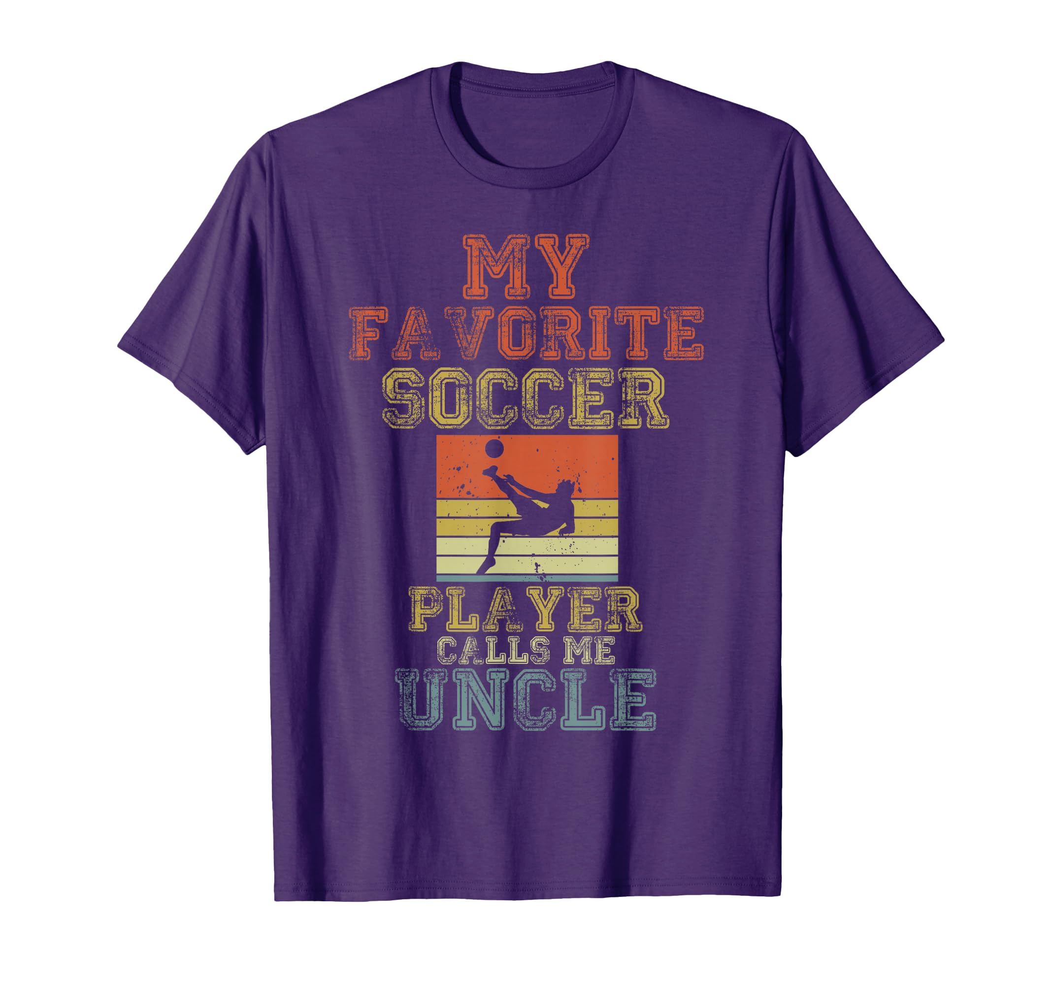My Favorite Soccer Player Calls Me Uncle T-Shirt - Unique Graphic Unisex - T-Shirt, Sweatshirt, Hoodie