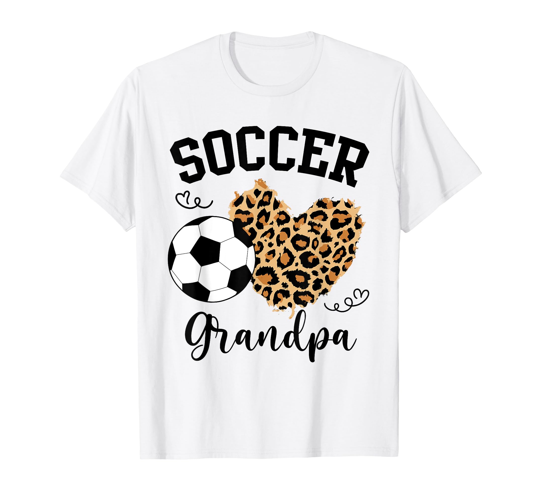 Soccer Grandpa Heart Leopard Grandpa T-Shirt - Casual Everyday Wear Unisex - T-Shirt, Sweatshirt, Hoodie