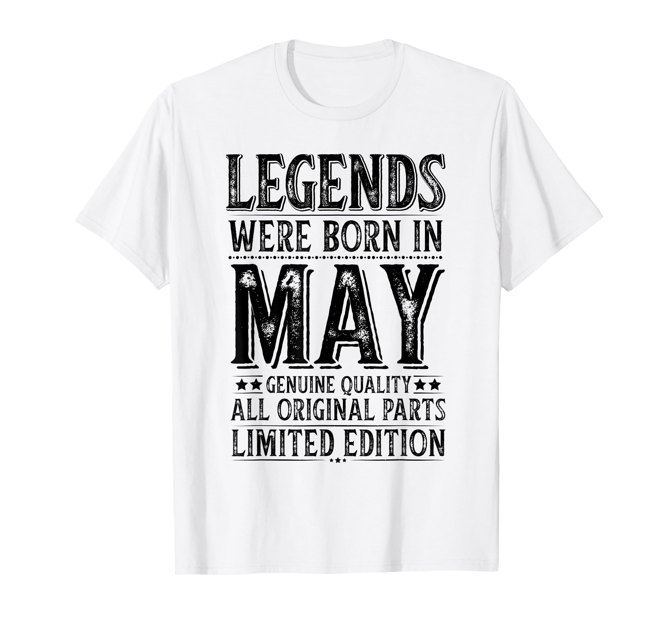May Birthday Legends Were Born May Funny T-Shirt - Trendy Graphic Unisex - T-Shirt, Sweatshirt, Hoodie