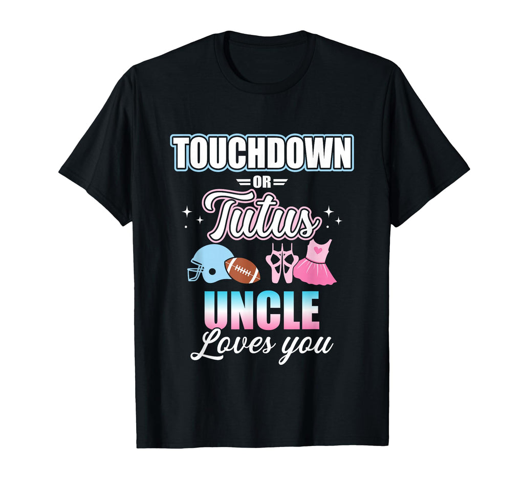 Gender Reveal Touchdowns Or Tutus Uncle T-Shirt - Custom Art Print Unisex - T-Shirt, Sweatshirt, Hoodie
