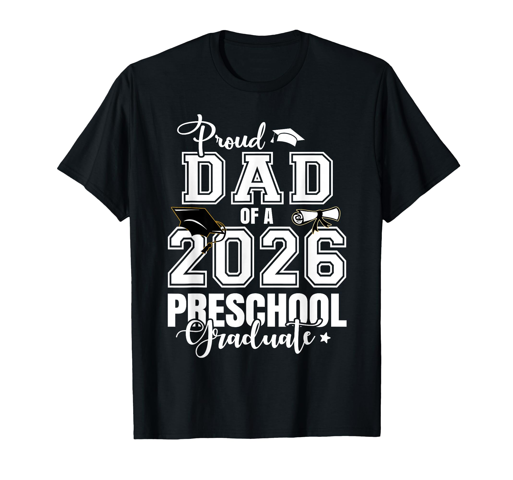 Proud Dad 2026 Preschool Graduate T-Shirt - Minimalist Print for Adults - T-Shirt, Sweatshirt, Hoodie