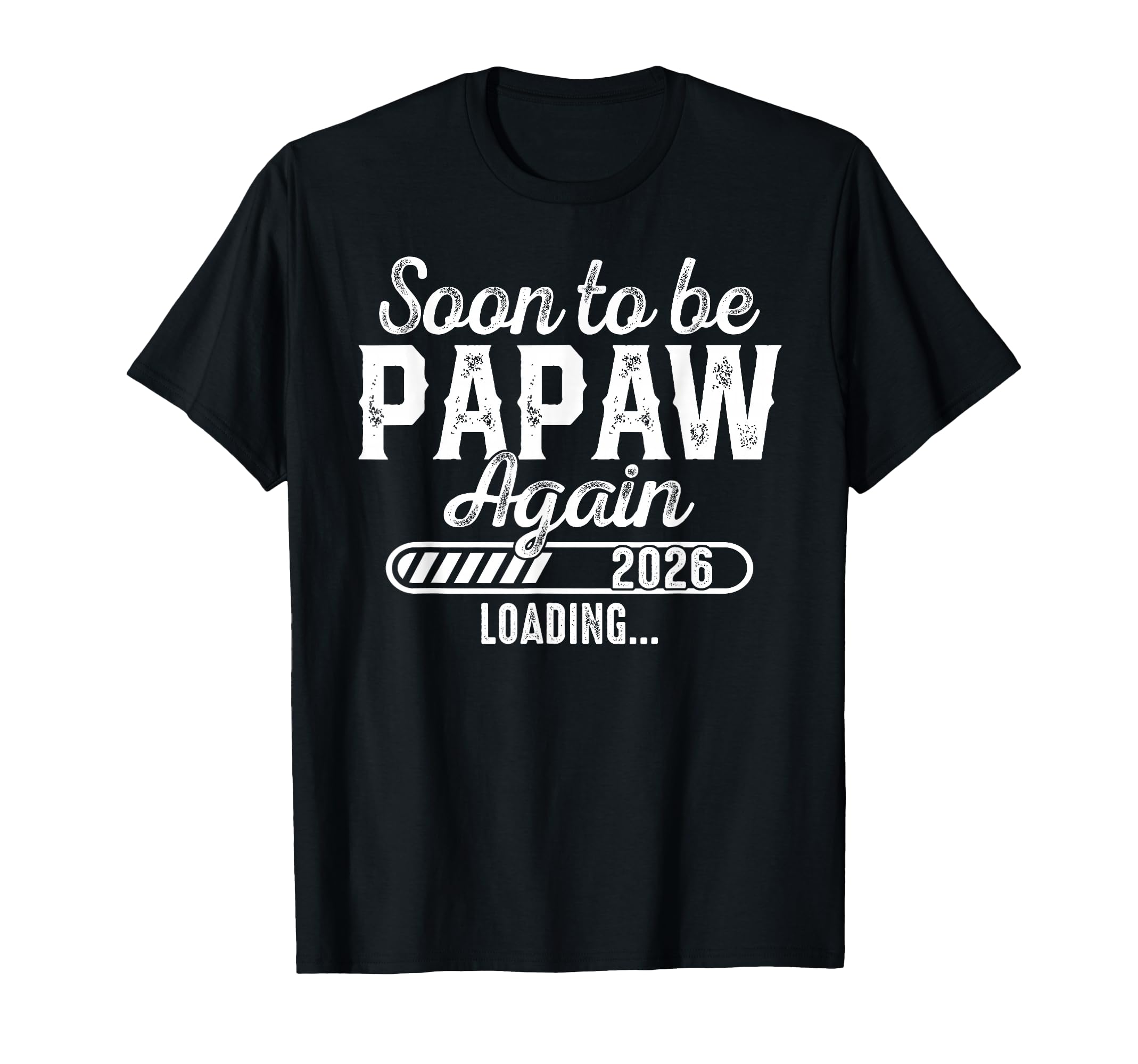 Mens Soon To Be Papaw Again Est 2026 T-Shirt - Graphic Print for Adults - T-Shirt, Sweatshirt, Hoodie