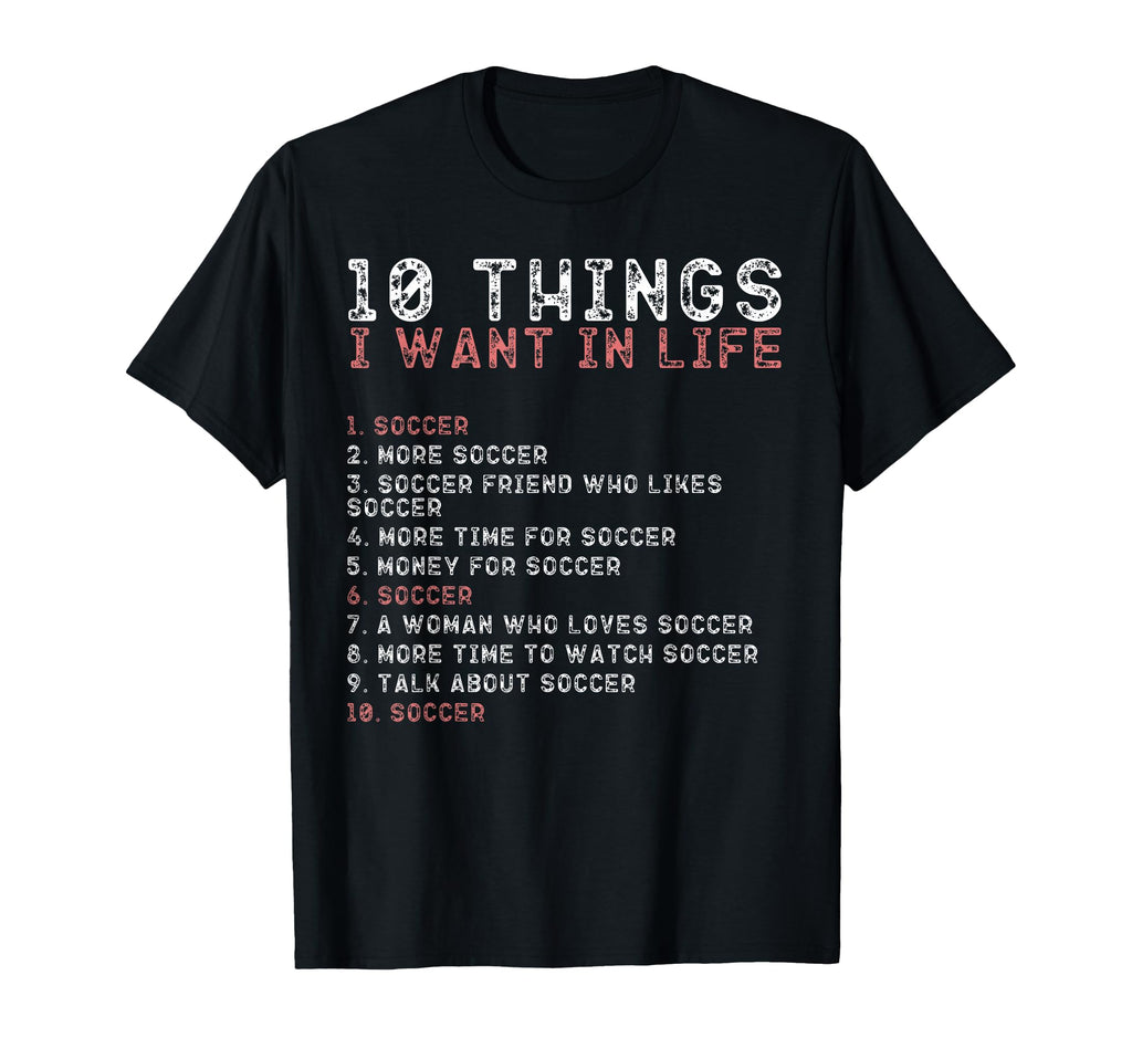 10 Things I Want My Life Shirts T-Shirt - Fun Novelty Design for Adults - T-Shirt, Sweatshirt, Hoodie