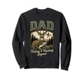 Dad Fishing Hunting Legend Sweatshirt - Casual Everyday Wear Unisex - T-Shirt, Sweatshirt, Hoodie