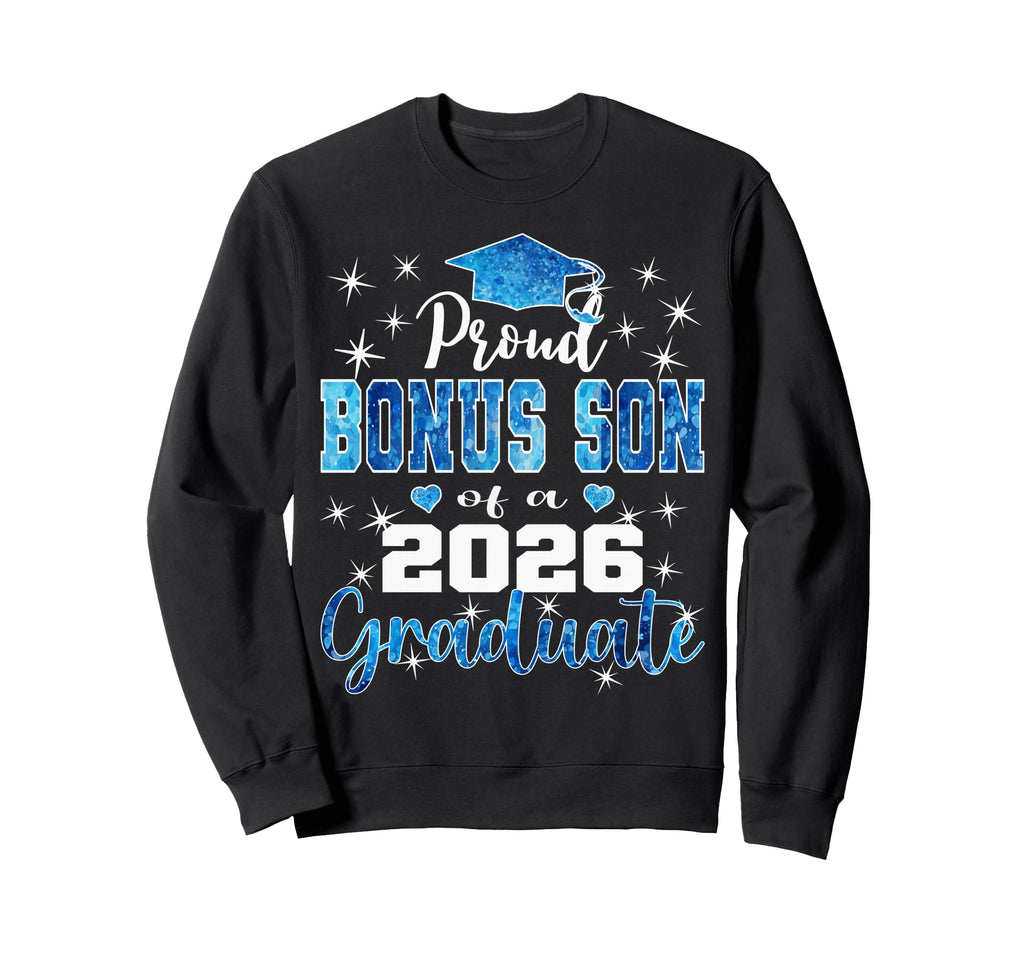 Super Proud Bonus Son 2026 Graduate Sweatshirt - Unique Graphic for Adults - T-Shirt, Sweatshirt, Hoodie