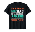 Proud Stepdad Freakin Awesome Soccer T-Shirt - Casual Everyday Wear Unisex - T-Shirt, Sweatshirt, Hoodie