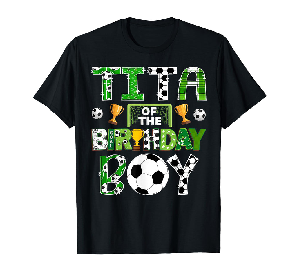 Tita Birthday Soccer Player Game Day T-Shirt - Trendy Graphic Men Women - T-Shirt, Sweatshirt, Hoodie