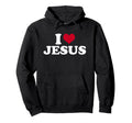 I Love Jesus Hoodie - Trendy Graphic Unisex - T-Shirt, Sweatshirt, Hoodie