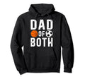 Dad Both Proud Basketball Soccer Dad Hoodie - Streetwear Style Men Women - T-Shirt, Sweatshirt, Hoodie