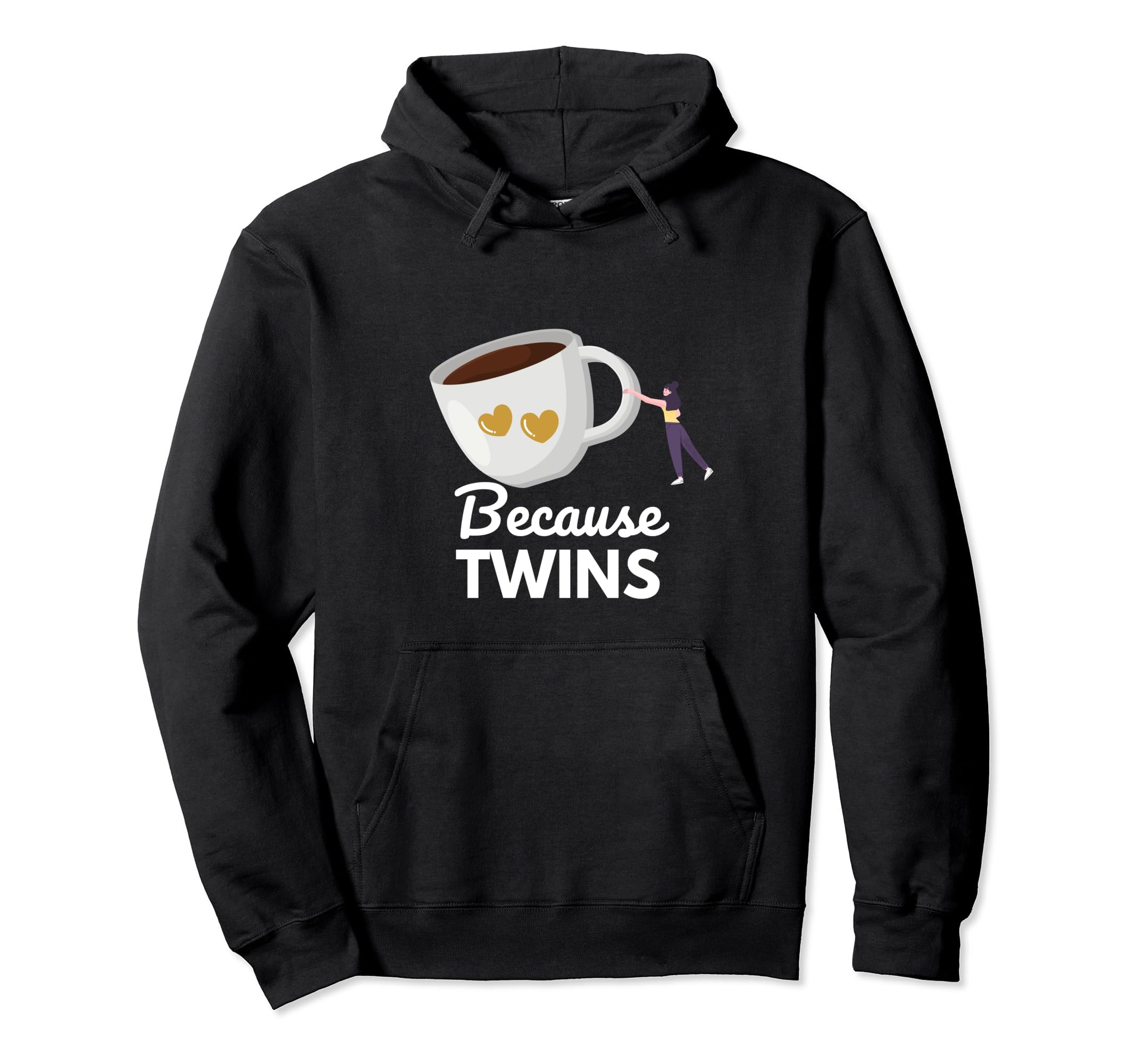 Funny Because Twins Twin Mama Moms Who Hoodie - Minimalist Print Unisex - T-Shirt, Sweatshirt, Hoodie