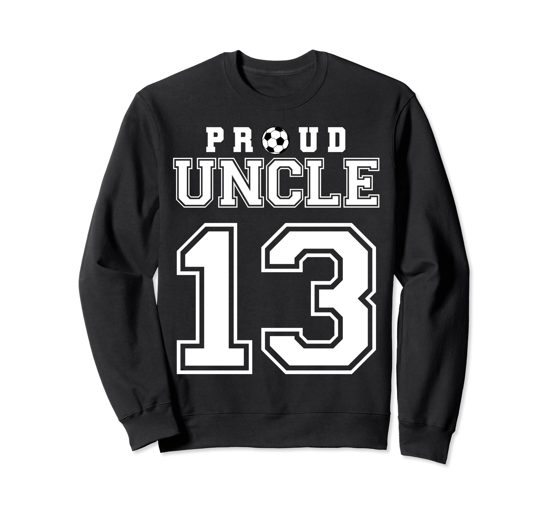Number 13 Custom Proud Soccer Sweatshirt - Trendy Graphic for Adults - T-Shirt, Sweatshirt, Hoodie