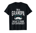 Im Grandpa Whats Your Superpower New T-Shirt - Minimalist Print Unisex - T-Shirt, Sweatshirt, Hoodie