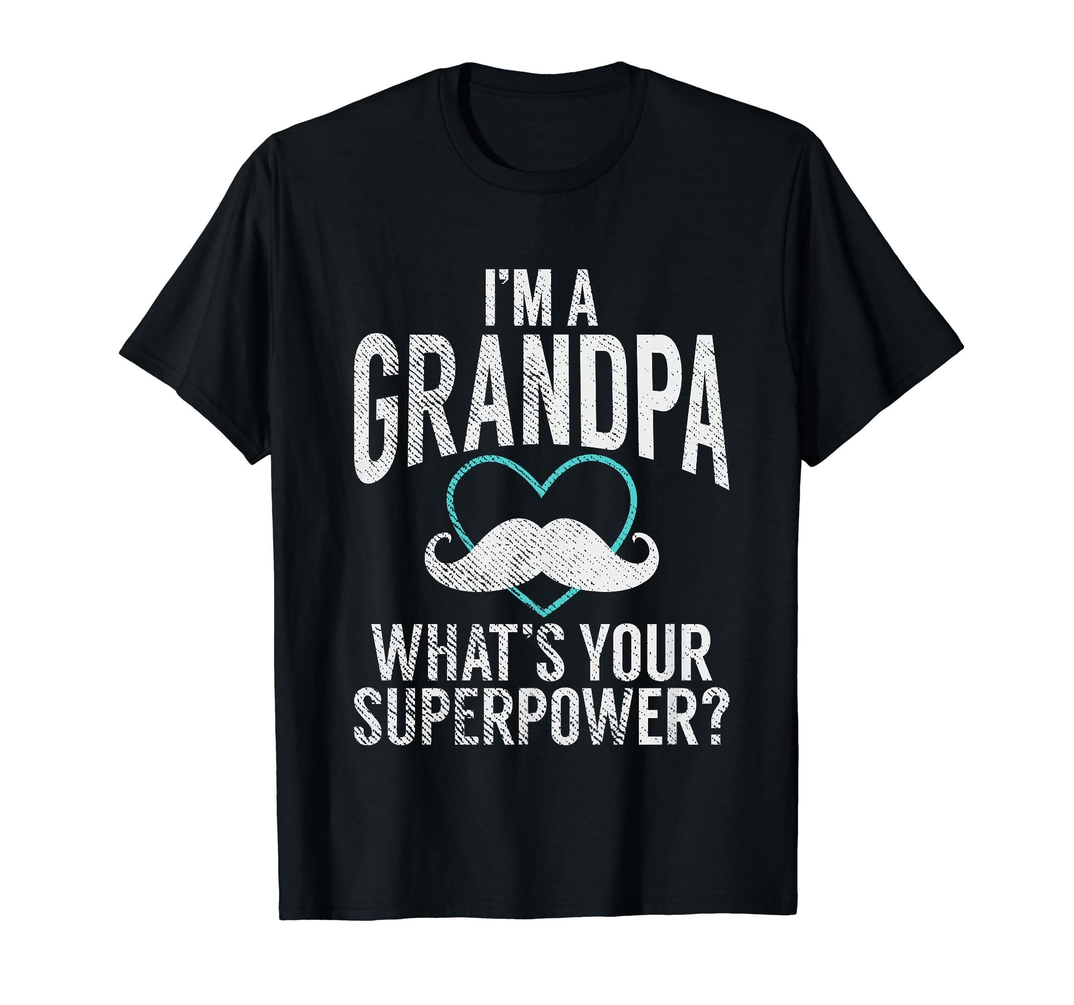 Im Grandpa Whats Your Superpower New T-Shirt - Minimalist Print Unisex - T-Shirt, Sweatshirt, Hoodie