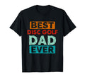 Best Disc Golf Dad Ever Funny Disc T-Shirt - Fun Novelty Design for Adults - T-Shirt, Sweatshirt, Hoodie