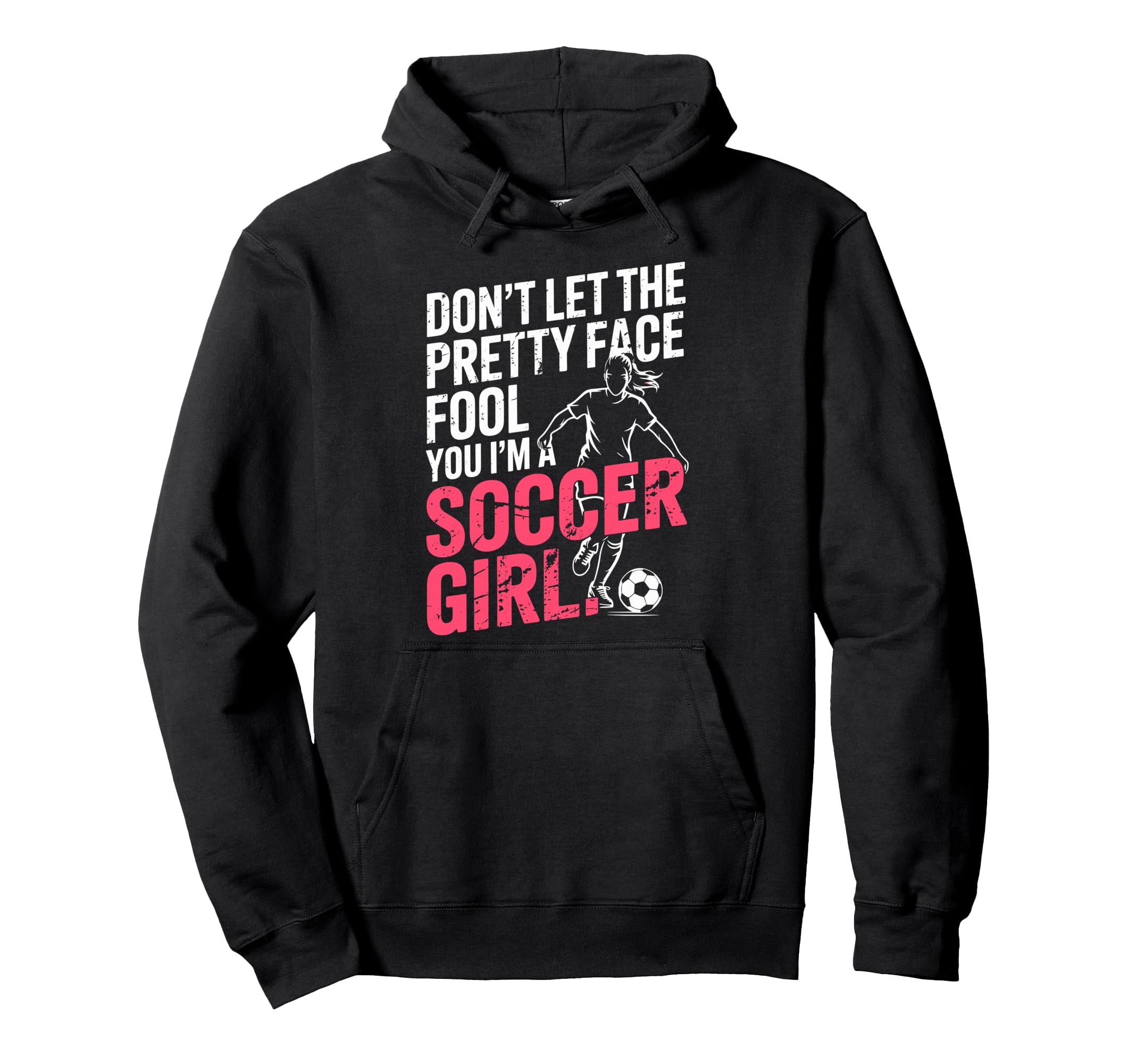 Dont Let Pretty Face Fool You Im Hoodie - Streetwear Style Men Women - T-Shirt, Sweatshirt, Hoodie