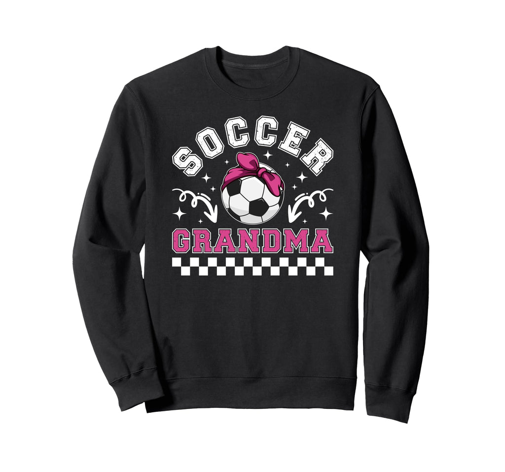 Soccer Grandma Soccer Player Sweatshirt - Fun Novelty Design for Adults - T-Shirt, Sweatshirt, Hoodie