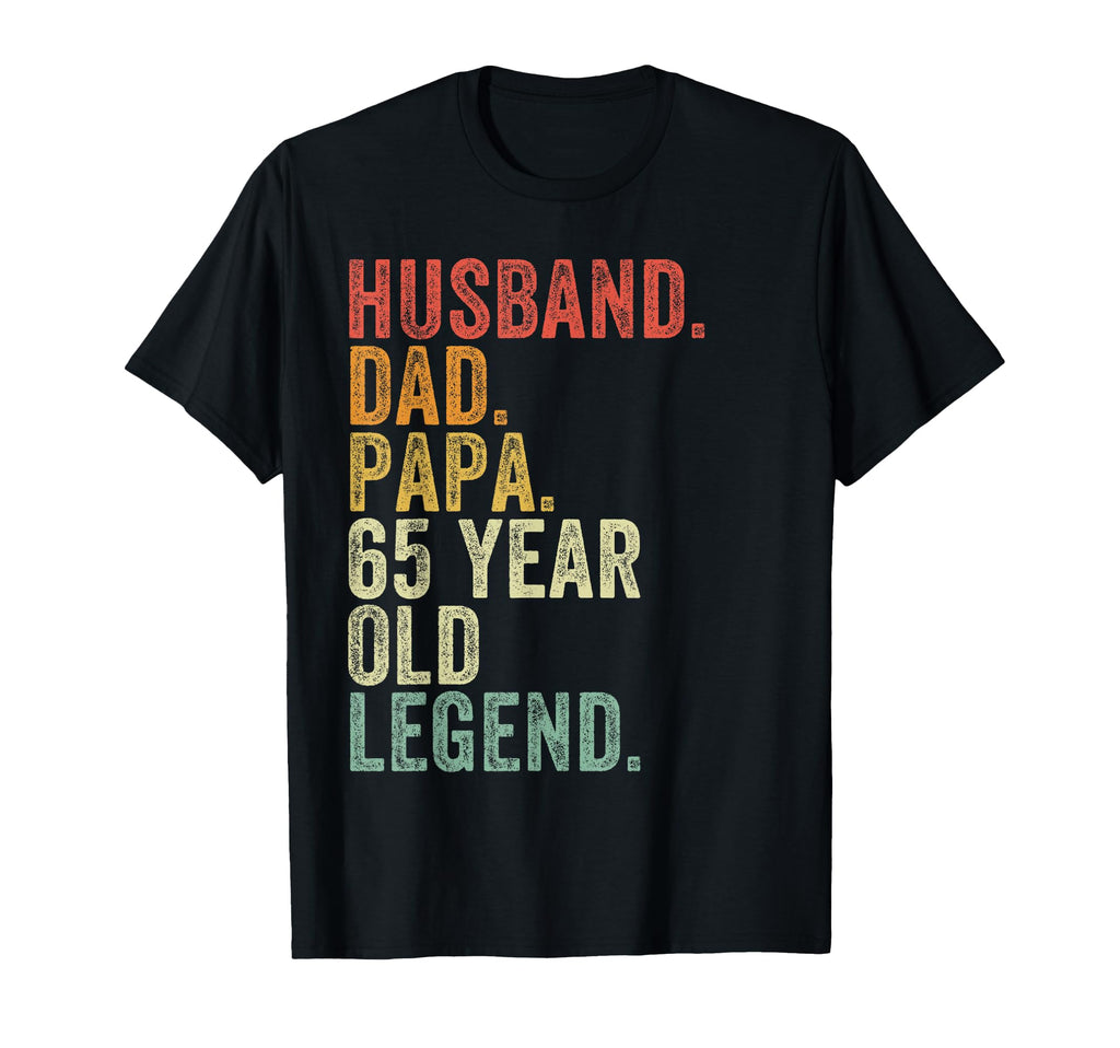 Husband Dad Papa 65 Year Old Legend T-Shirt - Aesthetic Graphic Unisex - T-Shirt, Sweatshirt, Hoodie