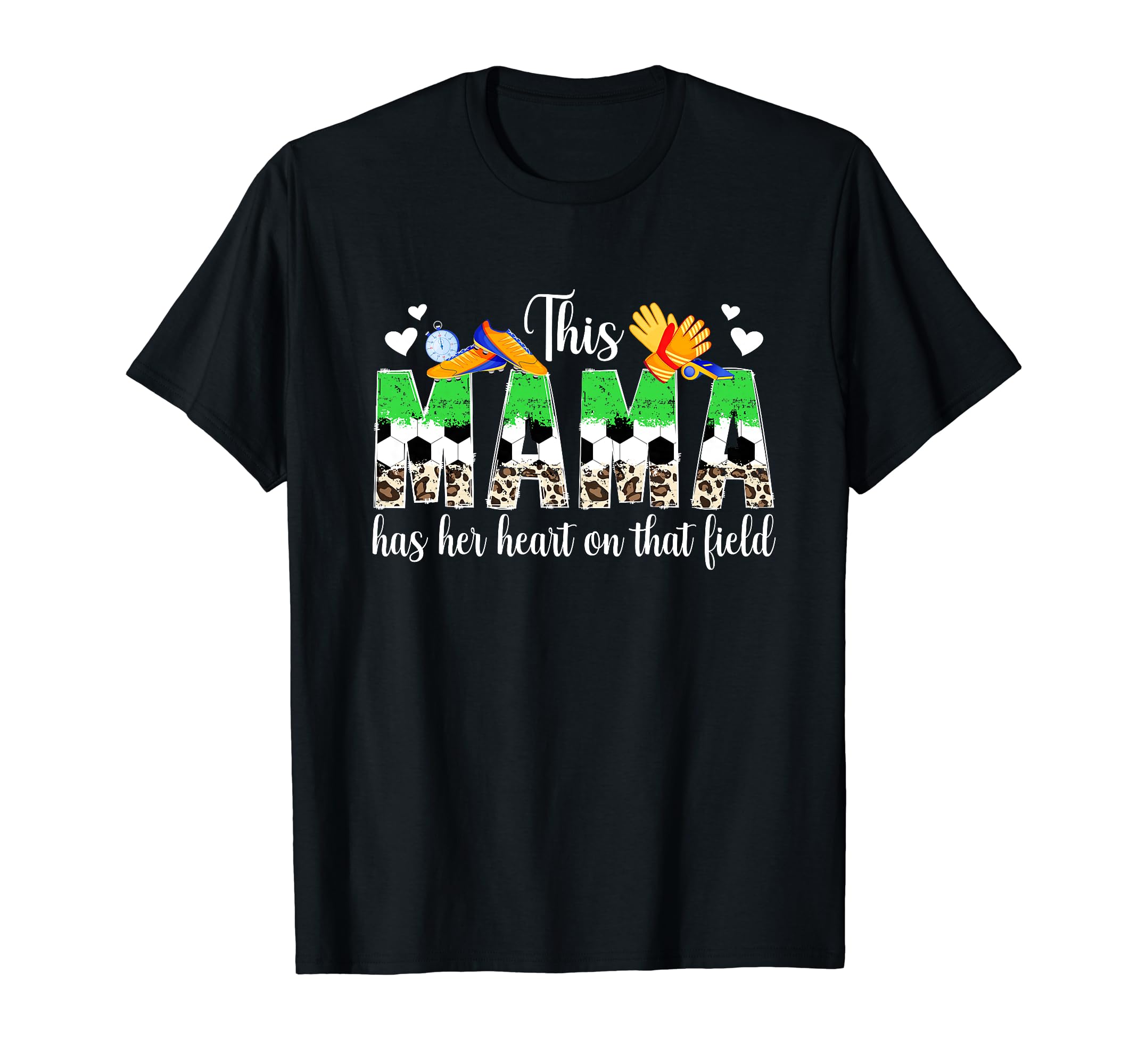 That Field Soccer Mom Soccer Player Mama T-Shirt - Unique Graphic Men Women - T-Shirt, Sweatshirt, Hoodie
