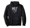 Milf Est 2024 Hot Mom Soon To Be Hoodie - Novelty Apparel Men Women - T-Shirt, Sweatshirt, Hoodie