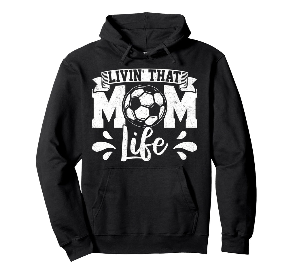 Livin That Mom Life Mother Mama Gift T-Shirt - Minimalist Print for Adults - T-Shirt, Sweatshirt, Hoodie