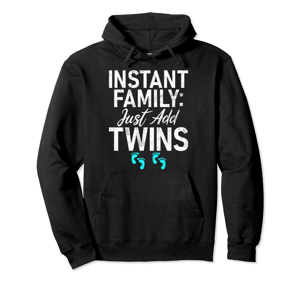 Instant Family Just Add Twins Dad Hoodie - Graphic Print for Adults - T-Shirt, Sweatshirt, Hoodie