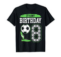 Its My 8Th Soccer Birthday Party 8Th T-Shirt - Graphic Print Unisex - T-Shirt, Sweatshirt, Hoodie