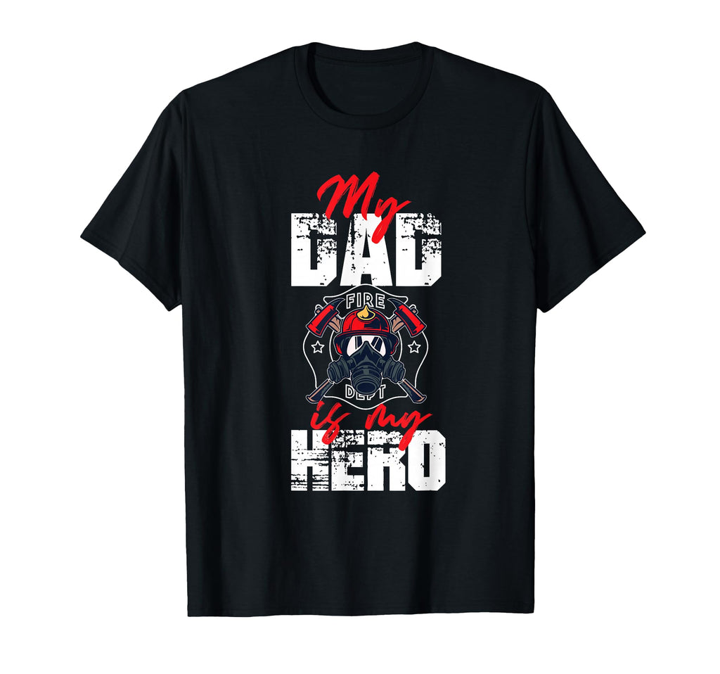 My Firefighter Dad Is My Hero T-Shirt - Custom Art Print for Adults - T-Shirt, Sweatshirt, Hoodie