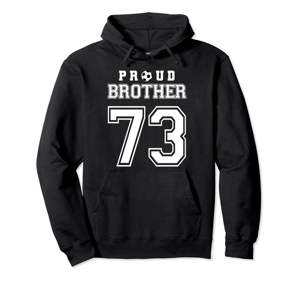 Number 73 Custom Proud Soccer Futbol Hoodie - Casual Everyday Wear Unisex - T-Shirt, Sweatshirt, Hoodie
