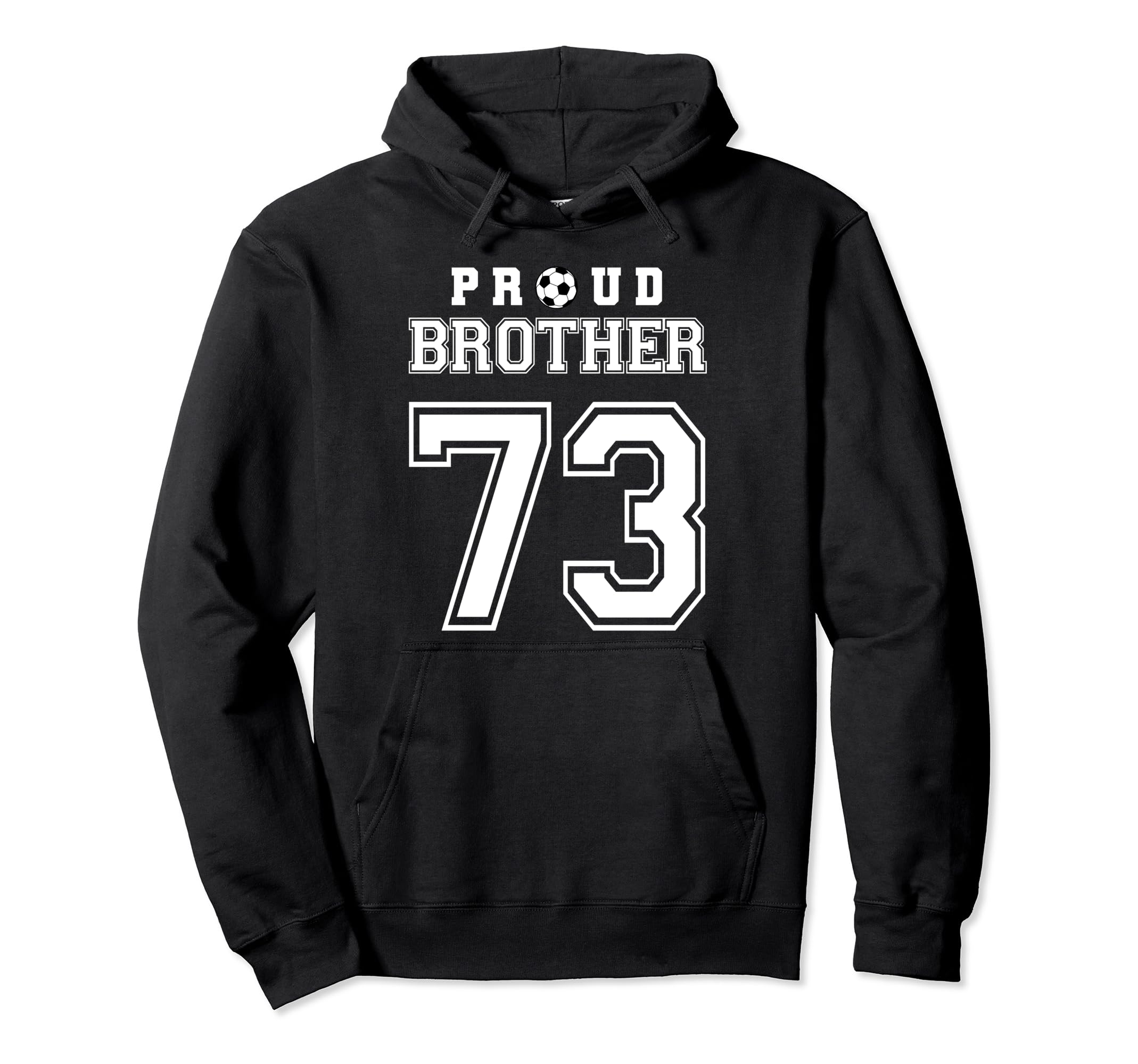 Number 73 Custom Proud Soccer Futbol Hoodie - Casual Everyday Wear Unisex - T-Shirt, Sweatshirt, Hoodie