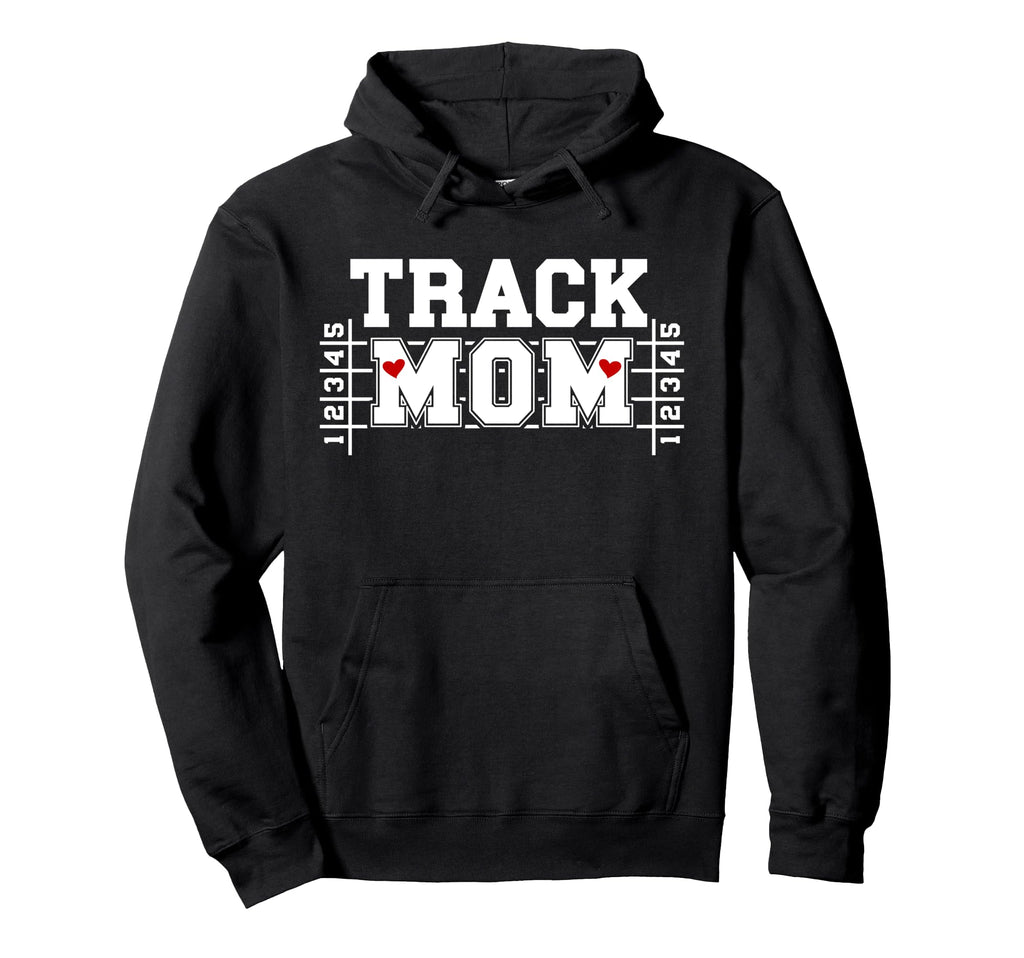 Track Mom Track And Field Athlete Mom Hoodie - Graphic Print Men Women - T-Shirt, Sweatshirt, Hoodie