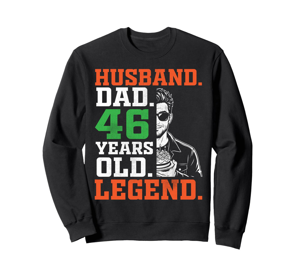 Happy Husband Dad 46 Years Old Legend Sweatshirt - Trendy Graphic Unisex - T-Shirt, Sweatshirt, Hoodie