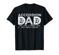 Accordionist Dad Joke Daddy Musician T-Shirt - Graphic Print Men Women - T-Shirt, Sweatshirt, Hoodie