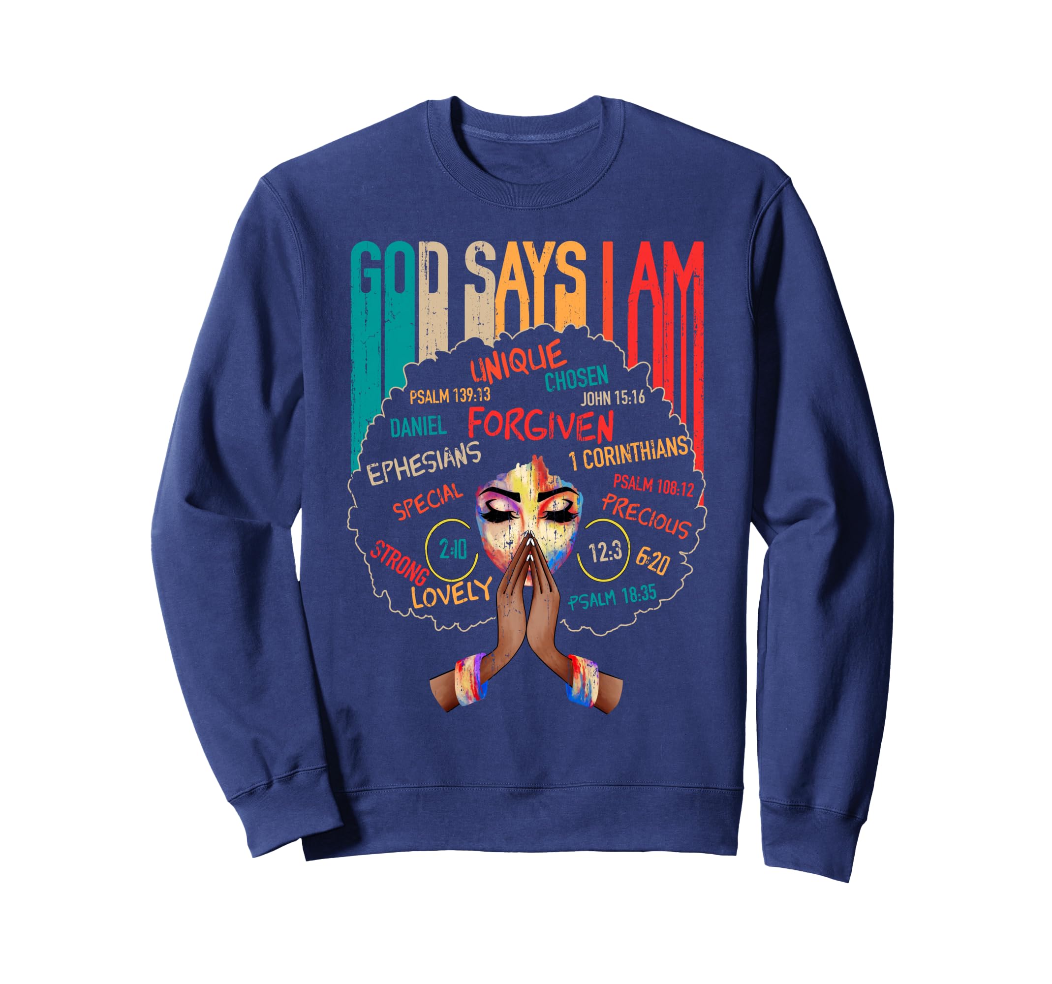 Black God Says I Am Black Melanin Sweatshirt - Trendy Graphic Unisex - T-Shirt, Sweatshirt, Hoodie