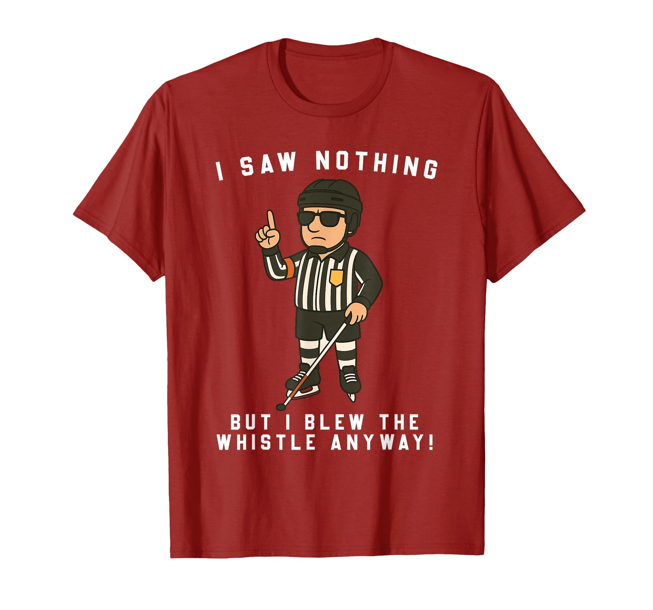 Blind Ice Hockey Referee Funny T-Shirt - Streetwear Style Men Women - T-Shirt, Sweatshirt, Hoodie
