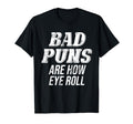 Funny Sarcastic Rad Bad Puns Are T-Shirt - Casual Everyday Wear Men Women - T-Shirt, Sweatshirt, Hoodie