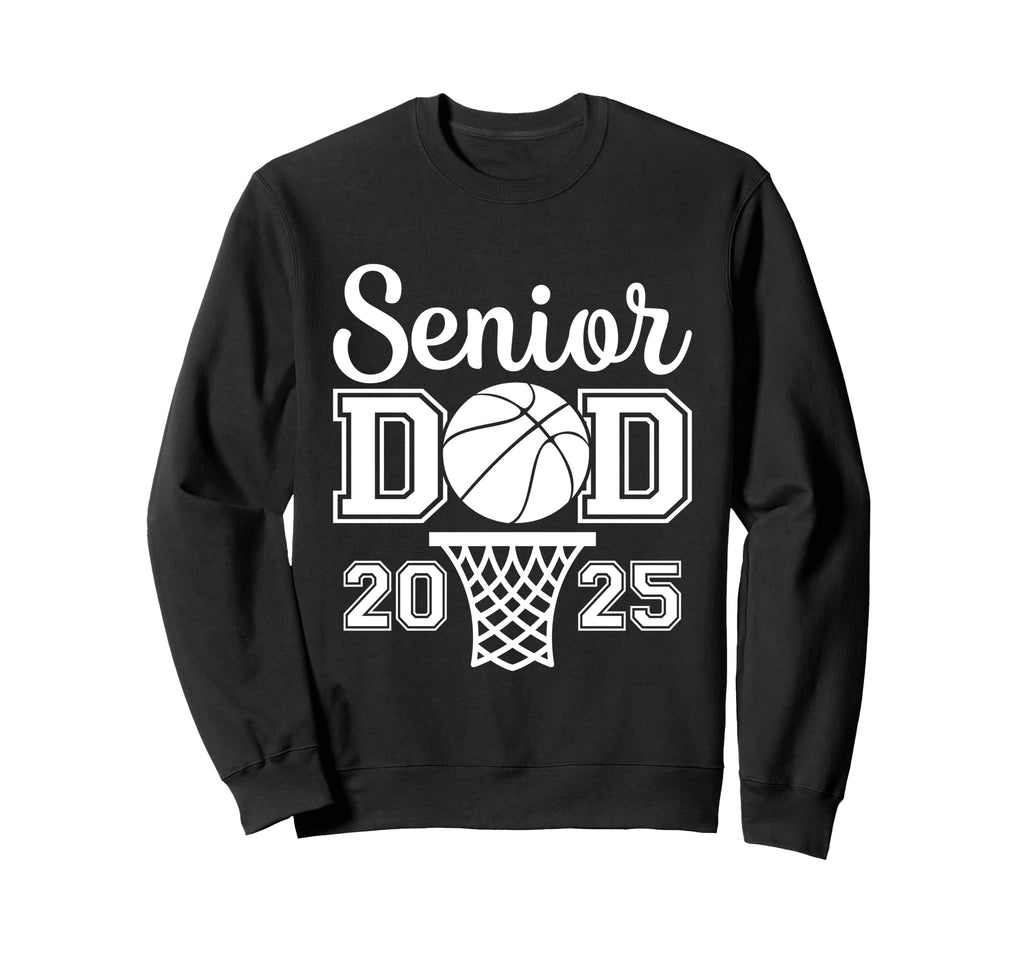 Proud Dad 2025 Senior Graduate Sweatshirt - Casual Everyday Wear Unisex - T-Shirt, Sweatshirt, Hoodie