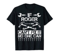 Roger Fix It Funny Birthday T-Shirt - Fun Novelty Design for Adults - T-Shirt, Sweatshirt, Hoodie